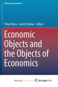 Economic Objects and the Objects of Economics - Róna Peter