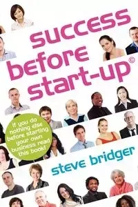 Success before Start-Up - Steve Bridger