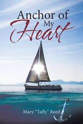 Anchor of My Heart - Reed Mary "Taffy"