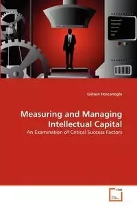 Measuring and Managing Intellectual Capital - Hoscanoglu Gülsün