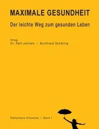 Maximale Gesundheit - Jochem Dr. Ralf