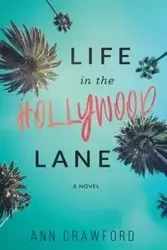 Life in the Hollywood Lane - Ann Crawford