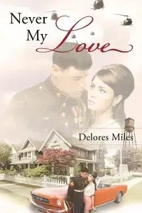 Never My Love - Miles Delores