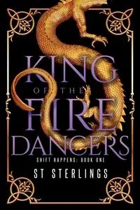 King of the Fire Dancers - Sterlings S. T.