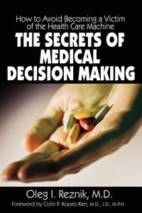 The Secrets of Medical Decision Making - Reznik Oleg I.