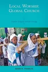 Local Worship, Global Church - Francis Mark R