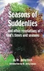 Seasons of Suddenlies - Jerry Fitch