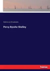 Percy Bysshe Shelley - Helene von Druskowitz