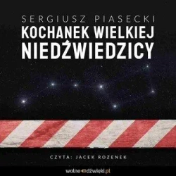 Kochanek Wielkiej Niedźwiedzicy Audiobook - Sergiusz Piasecki
