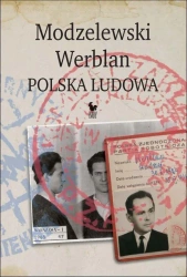 Modzelewski - Werblan. Polska Ludowa - Robert Walenciak