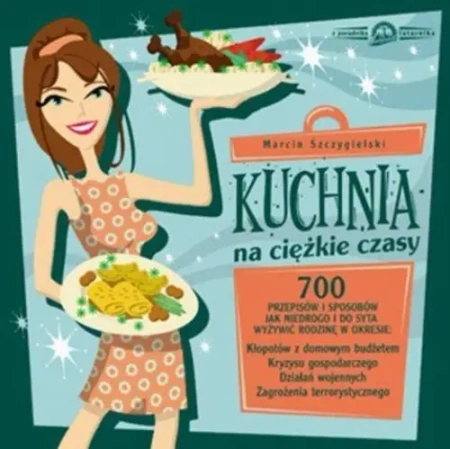 eBook Kuchnia na ciężkie czasy - Marcin Szczygielski epub mobi