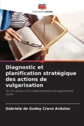 Diagnostic et planification stratégique des actions de vulgarisation - Gabriela Arduino de Godoy Cravo