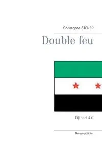 Double feu - Stener Christophe
