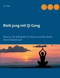 Bleib jung mit Qi Gong - Jin Dao