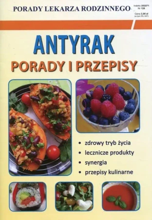 Porady lek. rodzinnego. Antyrak. Porady i przepisy - praca zbiorowa