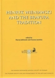 Henryk Wieniawski and the Bravura Tradition - red. Maciej Jabłoński, Danuta Jasińska