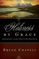 Holiness by Grace - Bryan Chapell