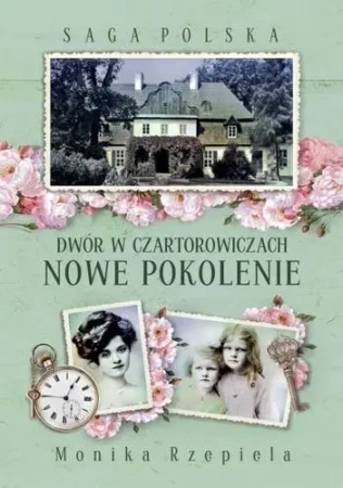 Saga Polska T.2 Dwór w Czartorowiczach. Nowe pok. - Monika Rzepiela