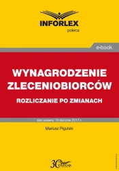 eBook WYNAGRODZENIE ZLECENIOBIORCÓW rozliczanie po zmianach - Mariusz Pigulski