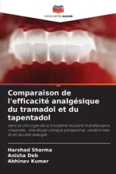 Comparaison de l'efficacité analgésique du tramadol et du tapentadol - Sharma Harshad