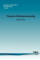Theories of Entrepreneurship - Sharon Alvarez