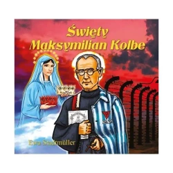 Dla przedszkolaka. Święty Maksymilian Kolbe - Ewa Stadtmller