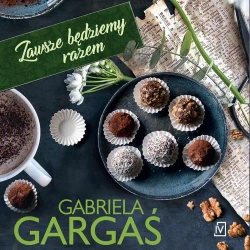 audiobook Zawsze będziemy razem - Gabriela Gargaś