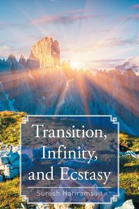 Transition, Infinity, and Ecstasy - Hariramsait Suresh
