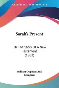 Sarah's Present - William Oliphant And Company