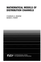 Mathematical Models of Distribution Channels - Charles A. Ingene