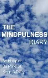 The Mindfulness Diary - You