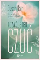 Pozwól sobie czuć - Susan Cain