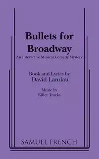 Bullets for Broadway - Dr David Landau