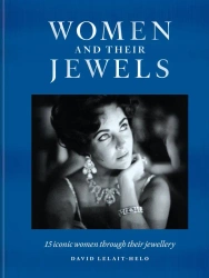 Women and Their Jewels. 15 iconic women through their jewellery wer. angielska - David Lelait-Helo