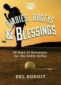 Birdies, Bogeys & Blessings - Del Duduit
