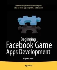 Beginning Facebook Game Apps Development - Graham Wayne