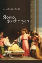 Słowo do chorych - ks. Andrzej Zwoliński