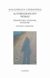 eBook Autobiograficzny trójkąt: świadectwo, wyznanie, wyzwanie - Małgorzata Czermińska mobi epub