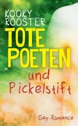 Tote Poeten und Pickelstift - Rooster Kooky