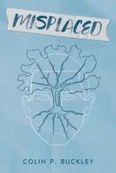 Misplaced - Colin P. Buckley