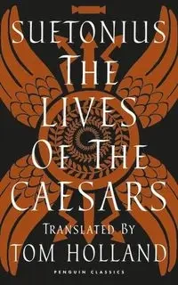 The Lives of the Caesars - Suetonius