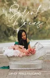 Silent Cries - Perez-Feliciano Landy