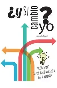 ¿Y si cambio yo? - Carbini Antonella