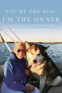 You're the Dog, I'm the Owner - Foster Mary