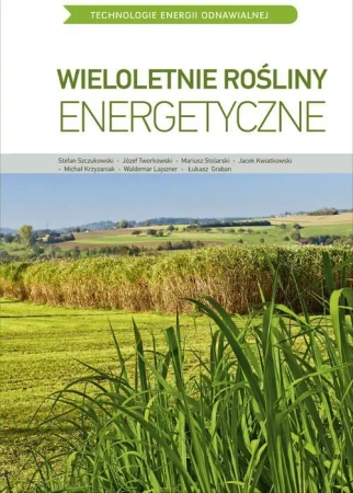 TEO. Wieloletnie rośliny energetyczne - praca zbiorowa