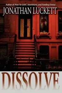 Dissolve - Jonathan Luckett