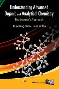 UNDERSTAND ADV ORGANIC & ANALY CHEMISTRY - KIM CHAN SENG & JEANNE TAN