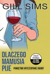 eBook Dlaczego mamusia pije. Pamiętnik wyczerpanej mamy - Gill Sims mobi epub