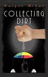 Collecting Dirt - Mihai Kuiper