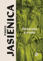 Ostatnia z rodu - Paweł Jasienica